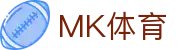 MK体育(中国) - 官方平台